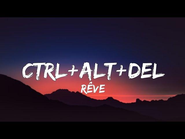 Rêve - CTRL + ALT + DEL (Lyrics)