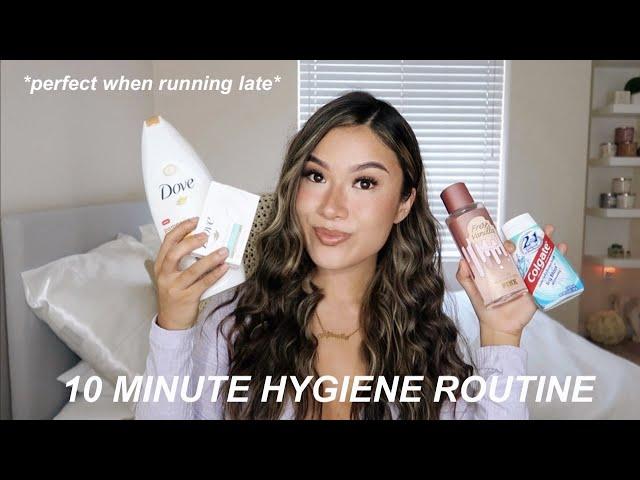 MY EVERYDAY 10 MINUTE HYGIENE ROUTINE *GREAT FOR SCHOOL, WORK, MOMMIES, RUNNING LATE, ETC.*