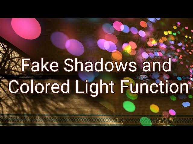 Fake Shadows and Colored Light Function