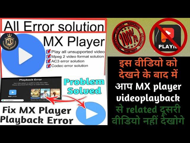 mx player download video playback error|download MX player video without playback error|fix playback