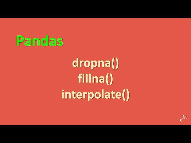 Python Tutorial: Dealing Missing Data in Pandas - dropna(), fillna(), interpolate() in 14 Minutes