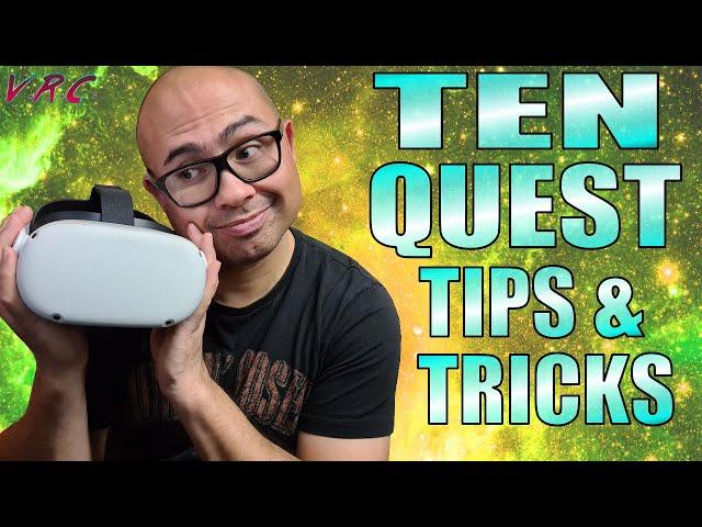 TEN Oculus Quest 2 TIPS and TRICKS to make your VR life Easier