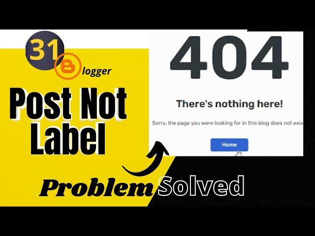 How to solve 404 error in blogger || post not label in blogger problem solved||Free Blogging Course