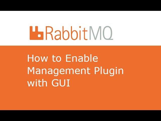 RabbitMQ - How to Enable Management Plugin with GUI