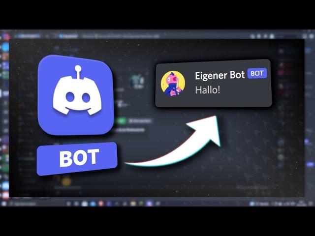 Eigenen DISCORD BOT KOSTENLOS ERSTELLEN / PROGRAMMIEREN Tutorial