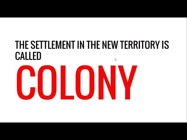 What is colony ? | Political Science Glossary