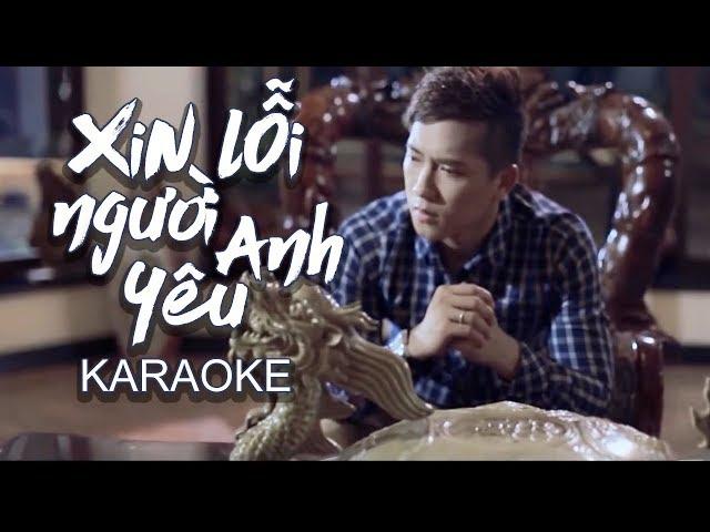 [KARAOKE] Xin Lỗi Người Anh Yêu - Châu Khải Phong