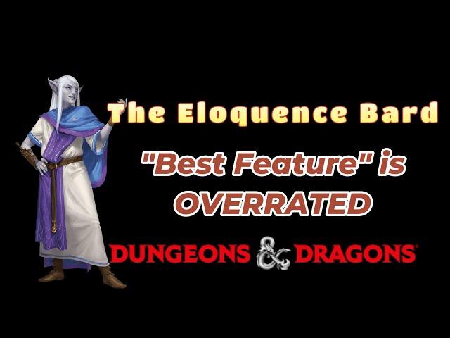 The Eloquence Bard's "Best" feature isn't so good: D&D 5e