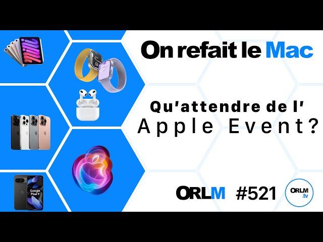 Qu’attendre de l’Apple Event ?⎜ORLM-521⎜Lancement de la saison 15 d'ORLM !