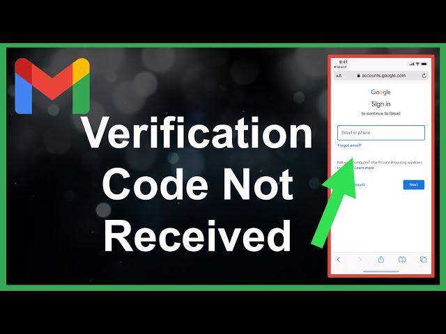 Gmail Verification Code Not Received