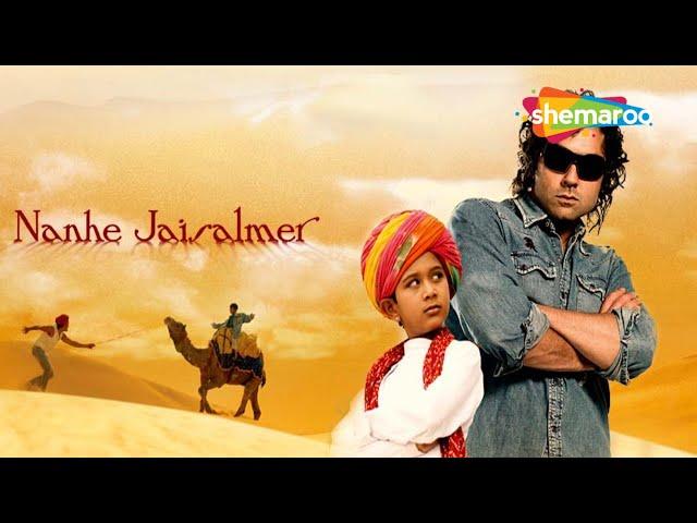 Nanhe Jaisalmer - Bobby Deol | Vatsal Sheth | Sharat Saxena | Full Movie