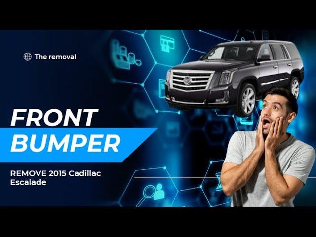 DIY# 2015 Cadillac Escalade how to take the front bumper and headlight off