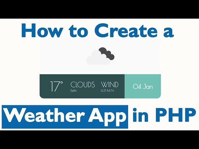 How to create a Weather App in PHP