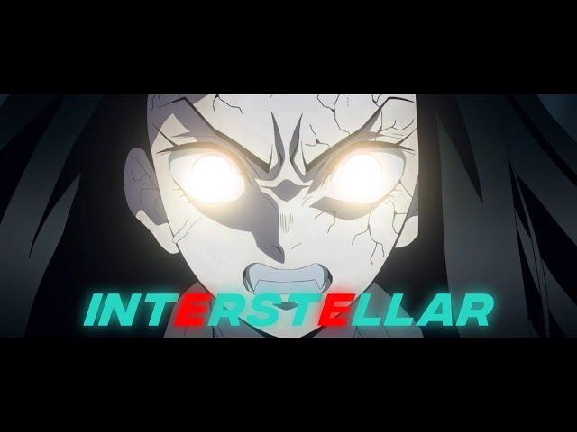 INTERSTELLAR - Demon Slayer edit