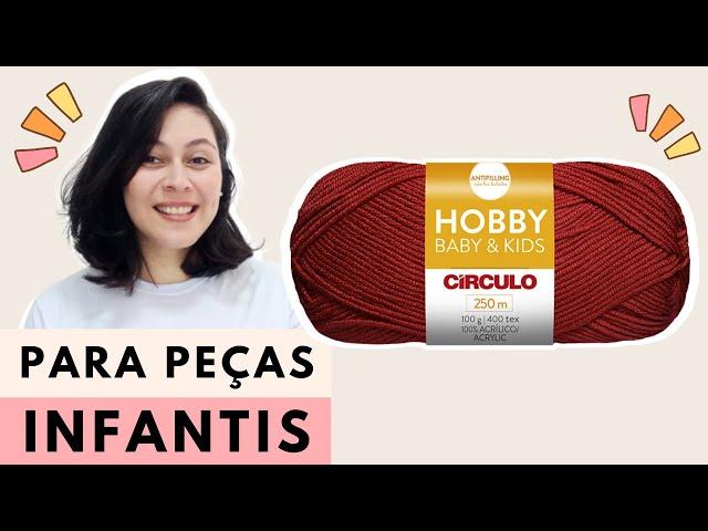 FIO HOBBY BABY E KIDS - Resenha, dicas e projetos!