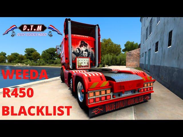 ets 2 WEEDA SCANIA  R450 BLACKLIST ,build, D.T.M MODS