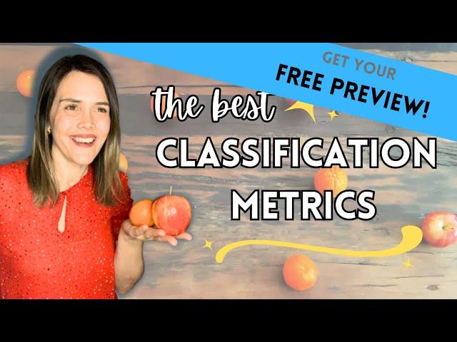 CLASSIFICATION METRICS Course // FREE preview of first lesson