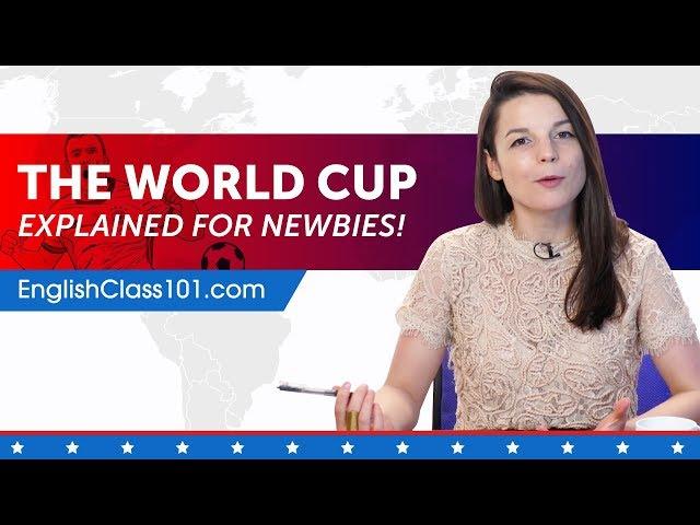 Learn English Through News: How Does the Soccer World Cup Work?