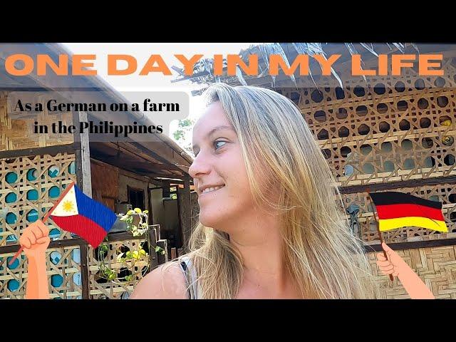 A day in my life Philippines - German Girl living on a farm in Davao Oriental