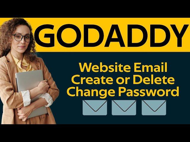 Godaddy Domain Email Setup And Delete Email  Update