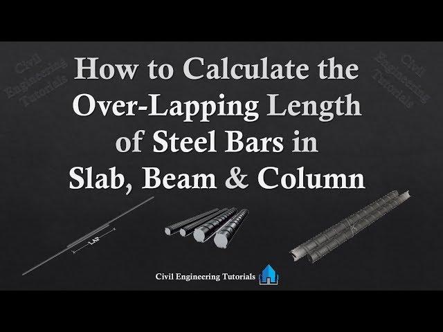 How to Calculate the Over-Lapping Length of Steel Bars in Slab, Beam & Column