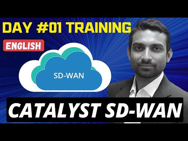 SD-WAN Training by I-MEDITA | Day 1: Catalyst SD-WAN | ENSDWI Training (English)