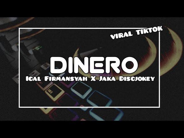 DJ  FYP TIKTOK - DINERO  ( Ical Firmansyah X Jaka Discjokey ) - KSM X MTR - Nwrmxx 2023 !