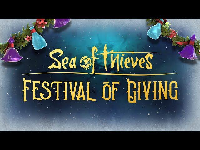 Festival of Giving 2024 - Sea of Thieves Event Trailer