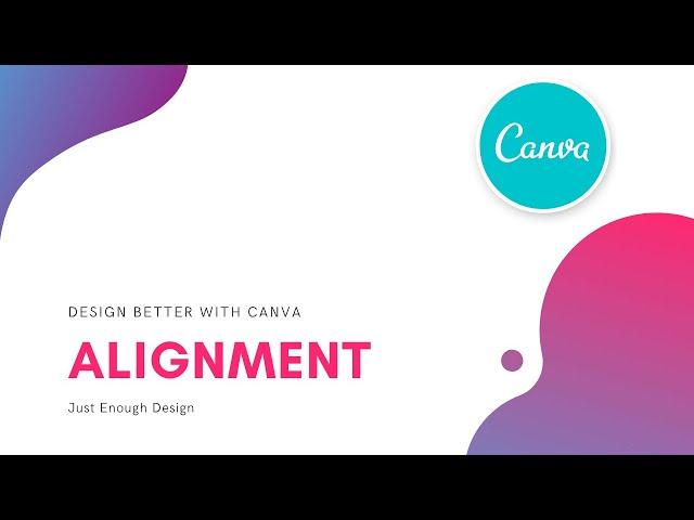 Design Trick: Alignment - Design Better with Canva