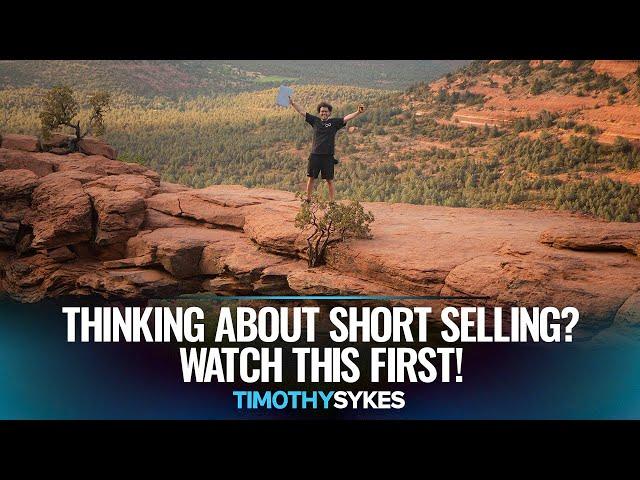 Thinking About Short Selling? Watch This First!