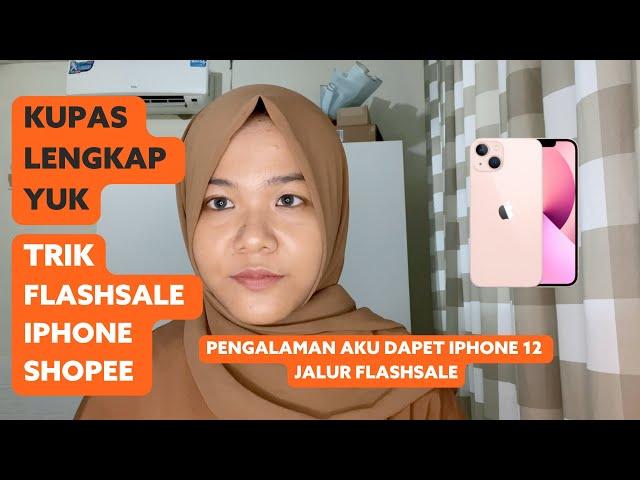 TRIK DAPETIN IPHONE DI SHOPEE FLASHSALE