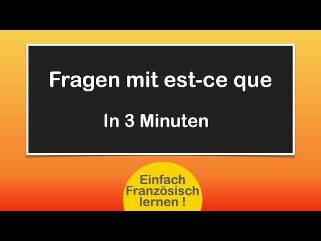 Französische Fragen mit est-ce que / Ganz einfach!