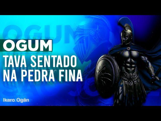 Ponto de Ogum - Estava sentado na pedra fina