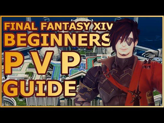 Final Fantasy XIV PVP Guide - An easy start to PVP in FFXIV
