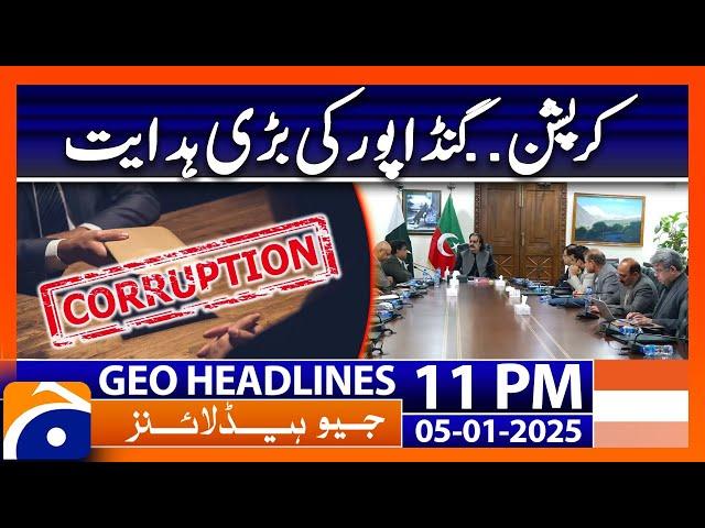 CM KPK Ali Amin Gandapur's Big Directive | Geo News 11 PM Headlines (5th Jan 2025)