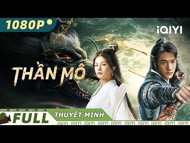 【Lồng Tiếng】Thần Mộ | Võ Thuật Lãng Mạng |  Phim Võ Thuật Hay 2023 | iQIYI Movie Vietnam