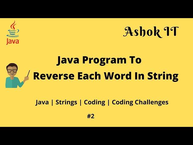 Reverse Each Word In Given String | Java | Ashok IT