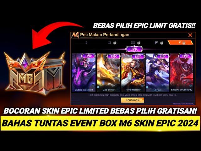 SUDAH RILIS !! BOX SKIN EPIC LIMIT GRATIS BEBAS PILIH EVENT M6, BAKAL BISA PANEN SKIN BANYAK LAGI ML