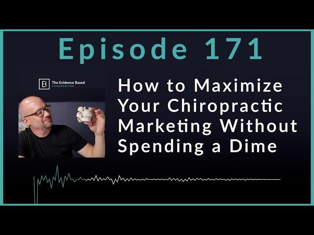 Simple Strategy to Build Your Chiropractic Practice Without Extra Spending | Podcast Ep. 171