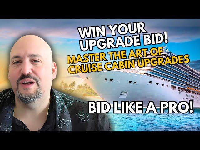 Master the Art of Cruise Cabin Upgrades: Insider Tips to Win Your Bid!