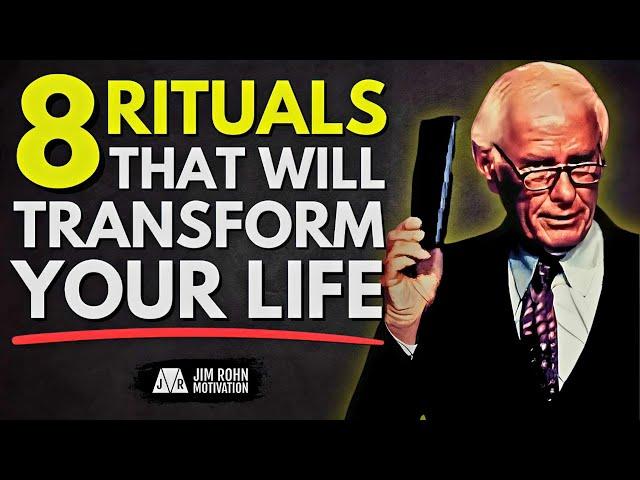 8 Daily Rituals That Will Transform Your Life | Jim Rohn Motivation