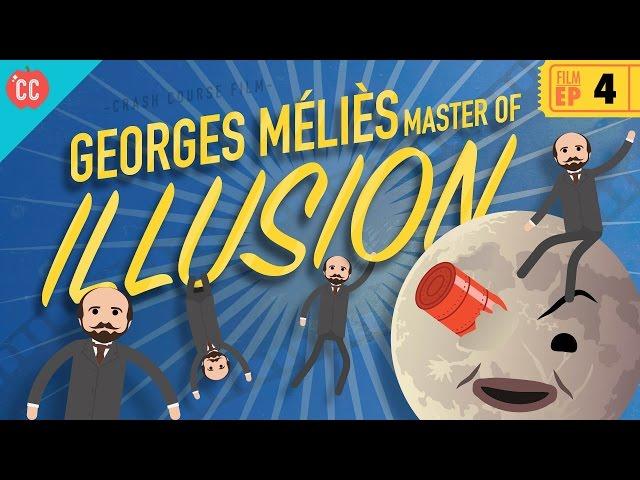 Georges Melies - Master of Illusion: Crash Course Film History #4