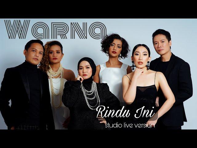 WARNA - Rindu Ini (studio live version)