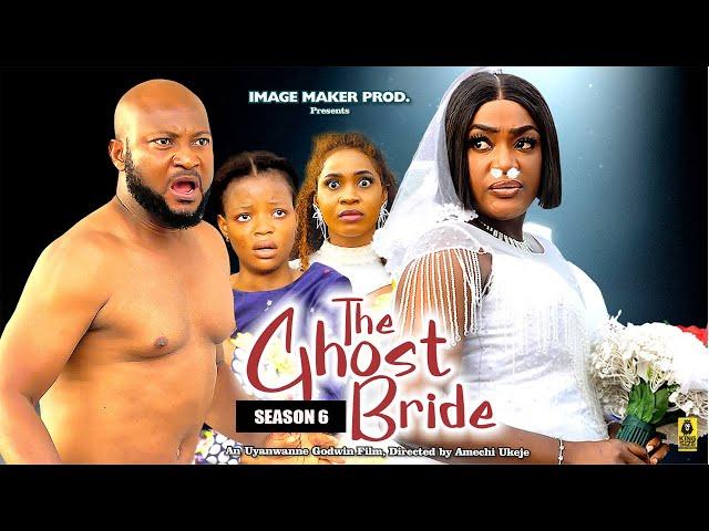 THE GHOST BRIDE (SEASON 6) (LIZZY GOLD NEW MOVIE) - 2024 LATEST NIGERIAN NOLLYWOOD MOVIES