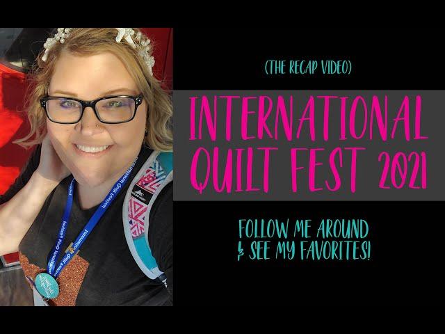 International Quilt Festival 2021 - Houston Texas