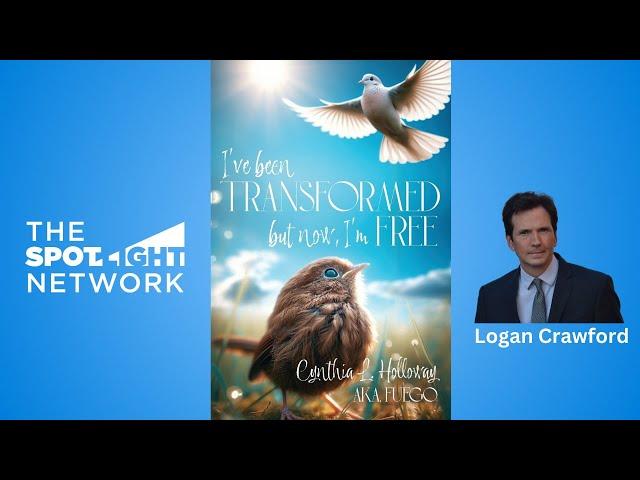 The Spotlight Network on I've Been Transformed:  But Now, I'm Free by Cynthia L.  Holloway