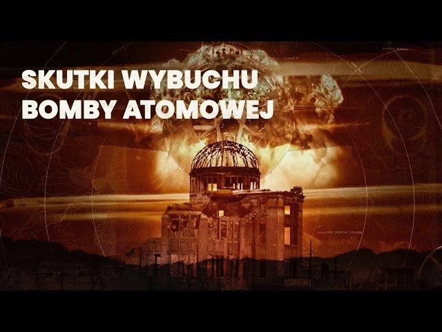 Skutki wybuchu bomby atomowej | Jądro ciemności, odc. 3