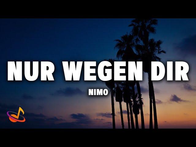 Nimo - NUR WEGEN DIR [Lyrics]