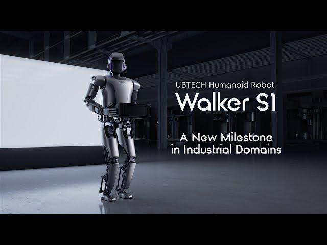 Introducing UBTECH Humanoid Robot Walker S1: meet the generalization needs in industrial scenarios