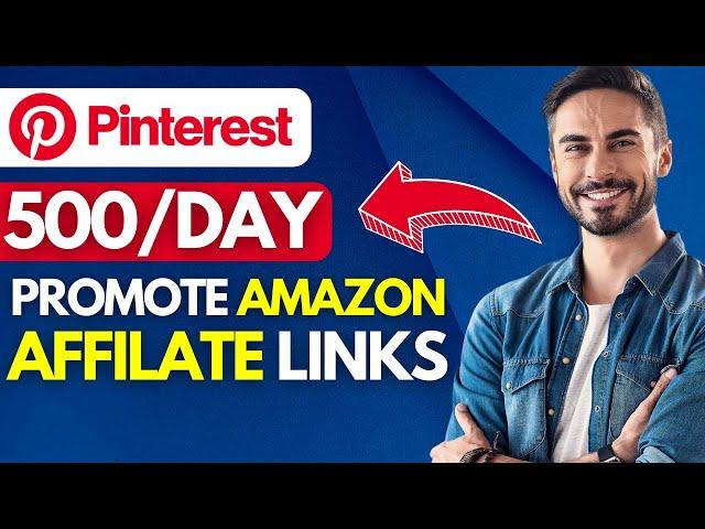 How To Promote Amazon Affiliate Links On Pinterest 2023 Method